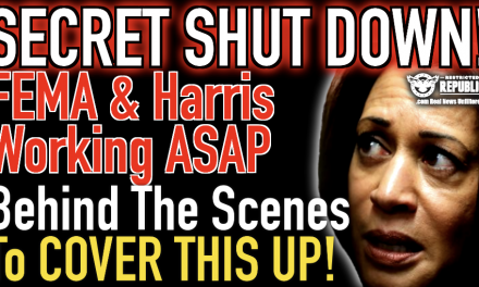 SECRET SHUT DOWN COMING: Harris & FEMA Working ASAP Behind the Scenes to Cover This Up!